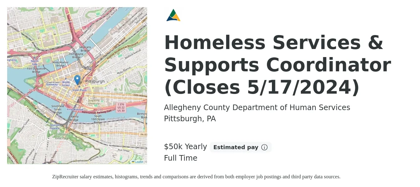 Allegheny County Department of Human Services job posting for a Homeless Services & Supports Coordinator (Closes 5/17/2024) in Pittsburgh, PA with a salary of $50,000 Yearly with a map of Pittsburgh location.