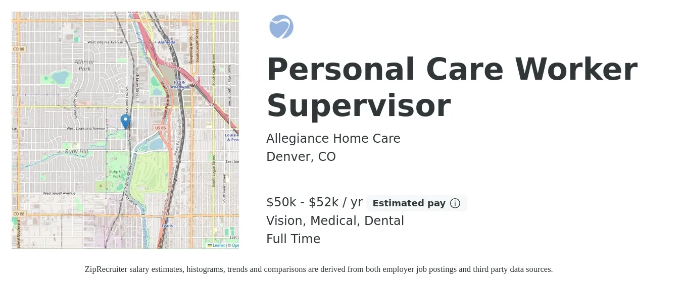 Allegiance Home Care job posting for a Personal Care Worker Supervisor in Denver, CO with a salary of $50,000 to $52,000 Yearly and benefits including vision, dental, and medical with a map of Denver location.