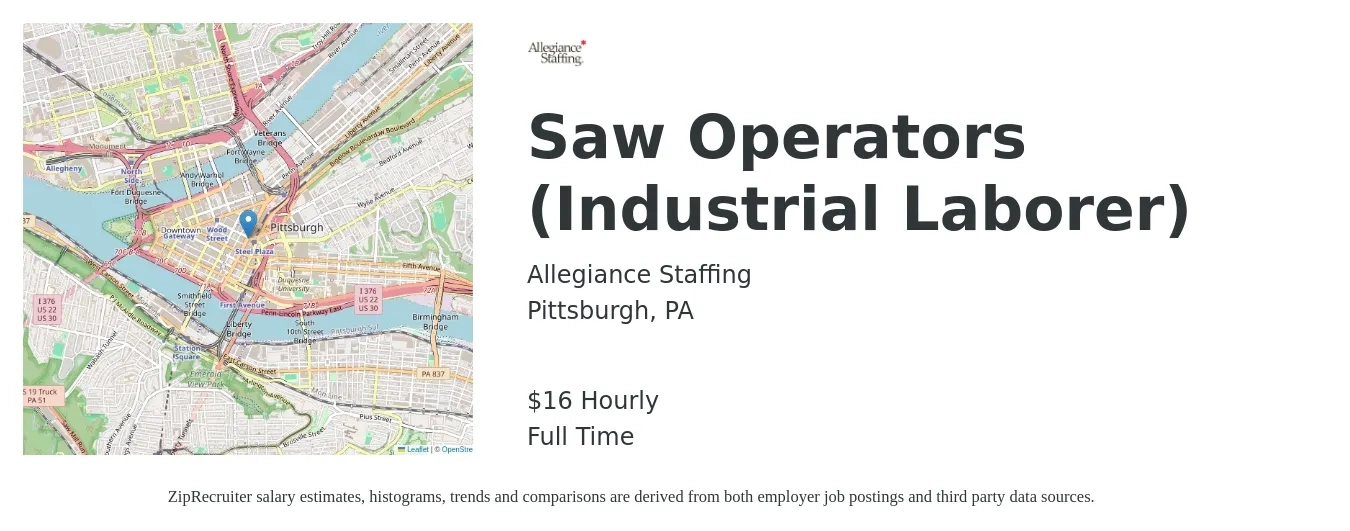 Allegiance Staffing job posting for a Saw Operators (Industrial Laborer) in Pittsburgh, PA with a salary of $17 Hourly with a map of Pittsburgh location.