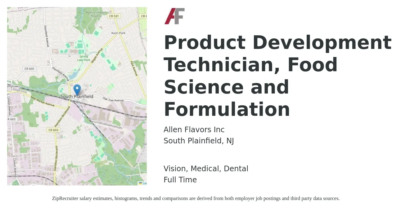 Allen Flavors Inc job posting for a Product Development Technician, Food Science and Formulation in South Plainfield, NJ with a salary of $21 to $31 Hourly and benefits including vision, dental, life_insurance, medical, and retirement with a map of South Plainfield location.