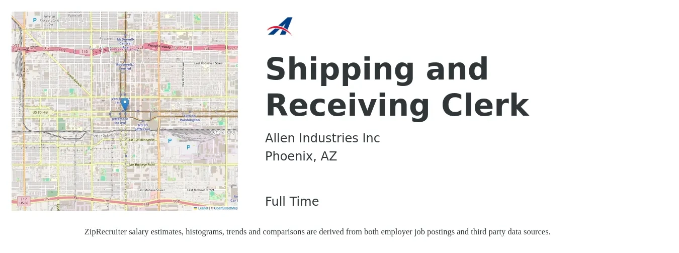 Allen Industries Inc job posting for a Shipping and Receiving Clerk in Phoenix, AZ with a salary of $17 to $20 Hourly with a map of Phoenix location.