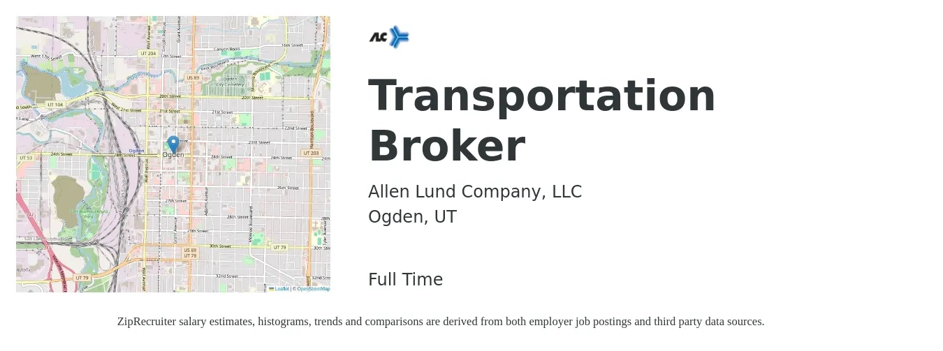 Allen Lund Company, LLC job posting for a Transportation Broker in Ogden, UT with a salary of $31,300 to $54,800 Yearly with a map of Ogden location.