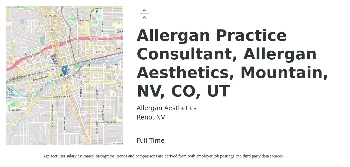 Allergan Aesthetics job posting for a Allergan Practice Consultant, Allergan Aesthetics, Mountain, NV, CO, UT in Reno, NV with a salary of $107,200 to $138,100 Yearly with a map of Reno location.