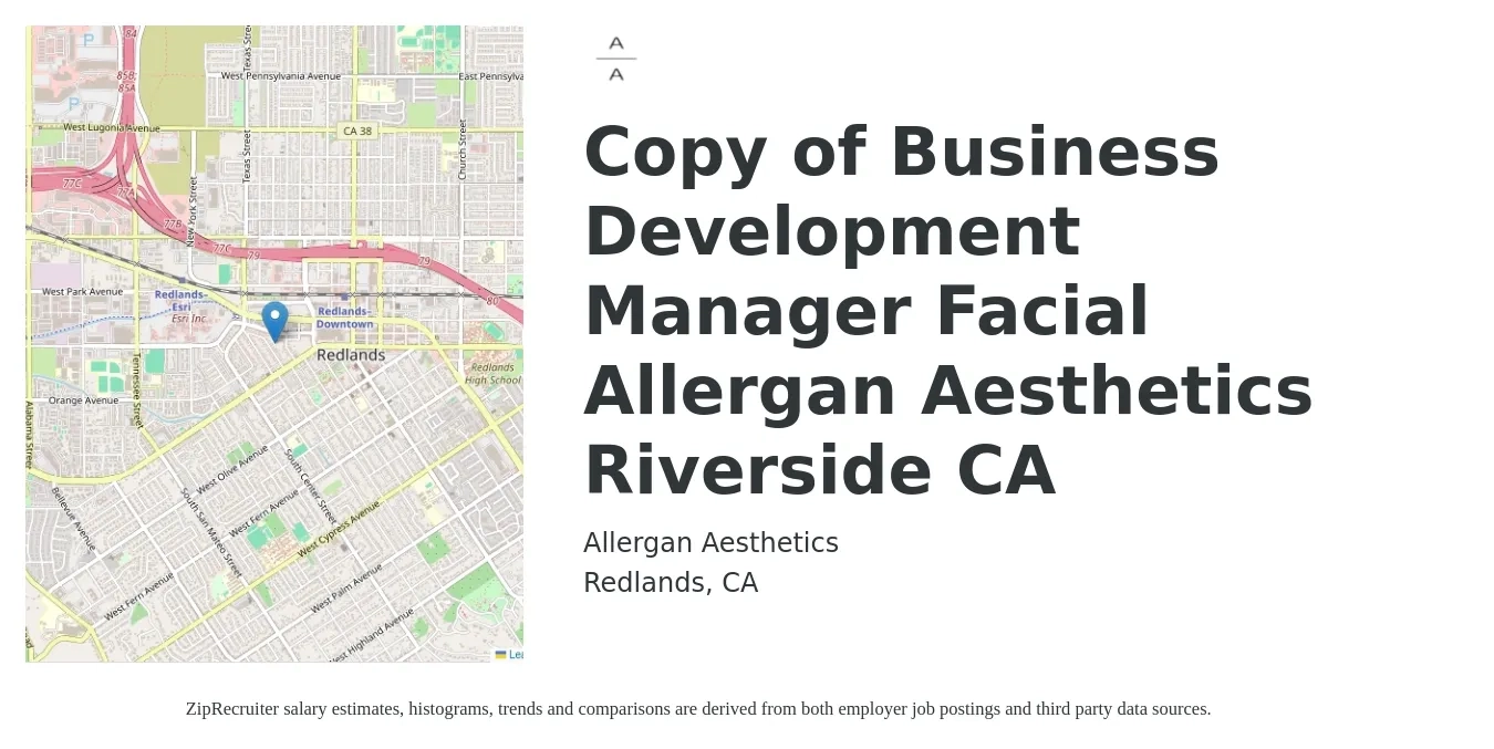 Allergan Aesthetics job posting for a Copy of Business Development Manager, Facial, Allergan Aesthetics, Riverside, CA in Redlands, CA with a salary of $61,400 to $100,600 Yearly with a map of Redlands location.