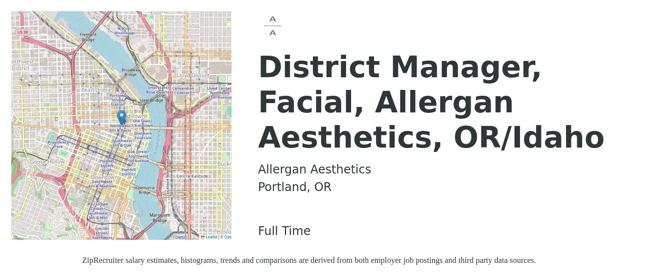 Allergan Aesthetics job posting for a District Manager, Facial, Allergan Aesthetics, OR/Idaho in Portland, OR with a salary of $63,600 to $116,100 Yearly with a map of Portland location.