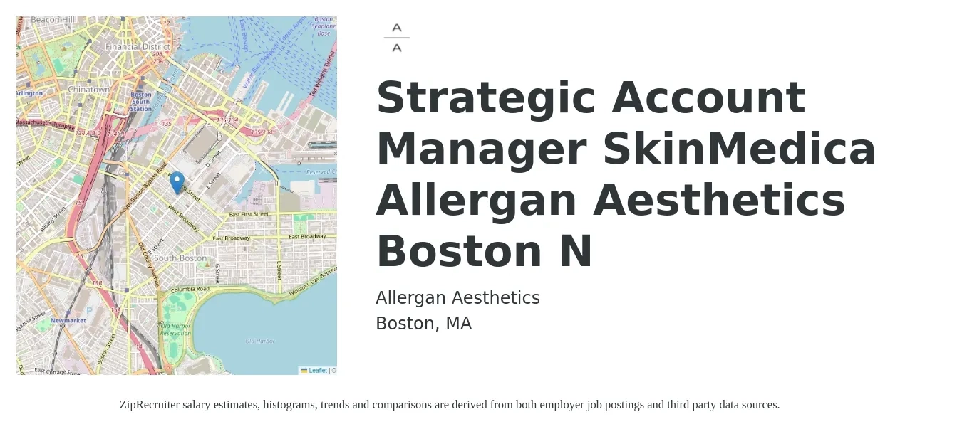 Allergan Aesthetics job posting for a Strategic Account Manager SkinMedica Allergan Aesthetics Boston N in Boston, MA with a salary of $72,800 to $116,800 Yearly with a map of Boston location.