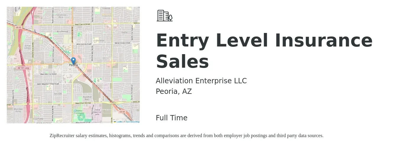 Alleviation Enterprise LLC job posting for a Entry Level Insurance Sales in Peoria, AZ with a salary of $46,100 to $74,100 Yearly with a map of Peoria location.