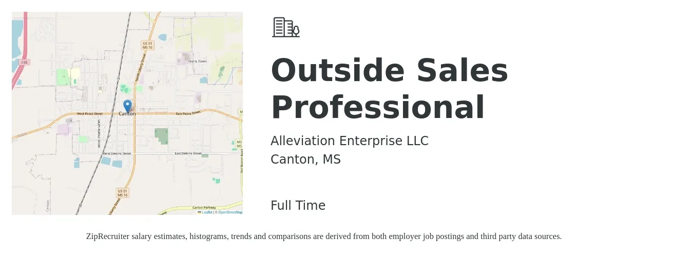 Alleviation Enterprise LLC job posting for a Outside Sales Professional in Canton, MS with a salary of $47,600 to $125,000 Yearly with a map of Canton location.
