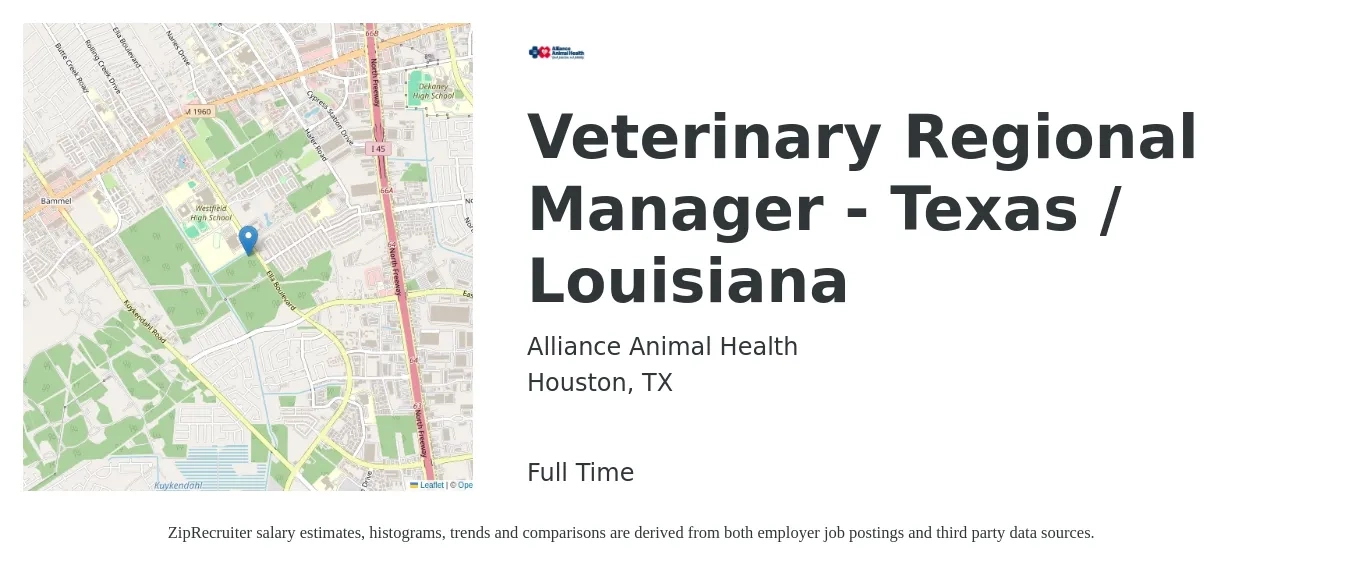 Alliance Animal Health job posting for a Veterinary Regional Manager - Texas / Louisiana in Houston, TX with a salary of $53,500 to $79,700 Yearly with a map of Houston location.