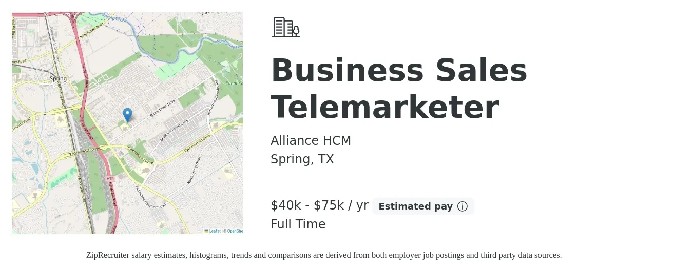 Alliance HCM job posting for a Business Sales Telemarketer in Spring, TX with a salary of $40,000 to $75,000 Yearly with a map of Spring location.