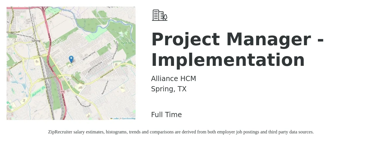 Alliance HCM job posting for a Project Manager - Implementation in Spring, TX with a salary of $73,200 to $129,100 Yearly with a map of Spring location.