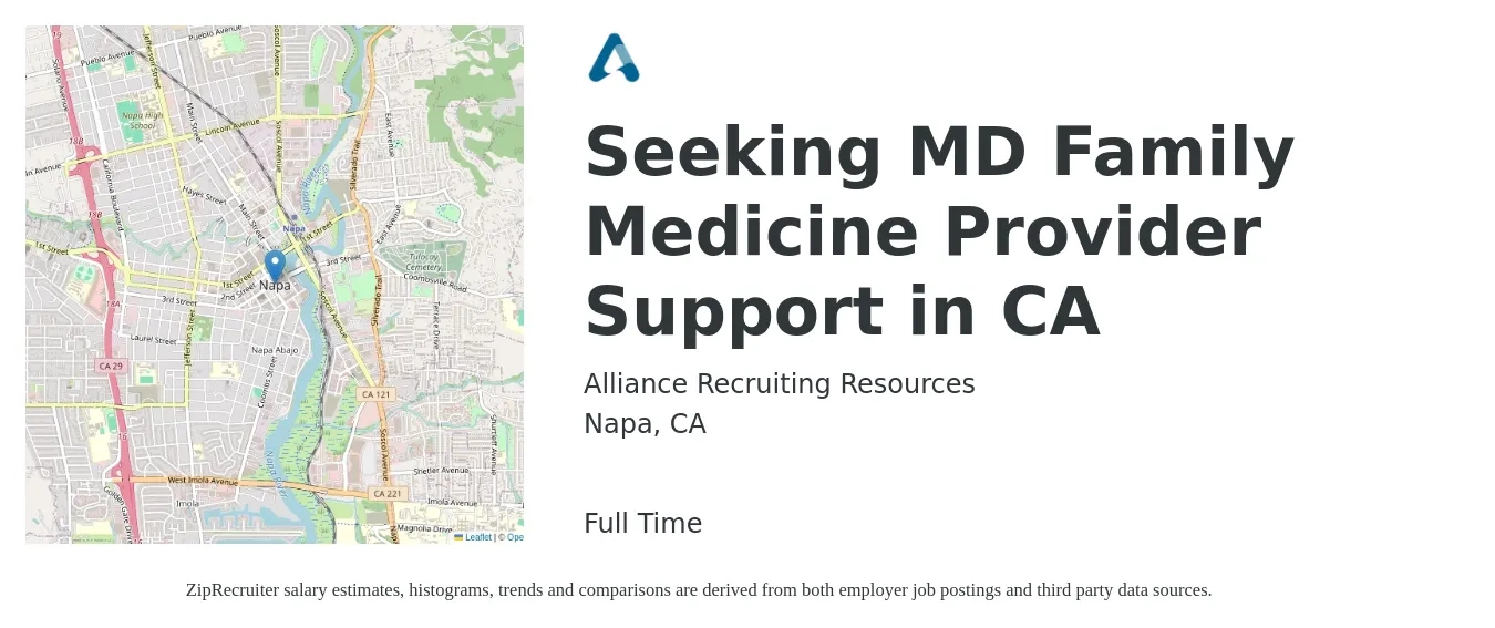 Alliance Recruiting Resources job posting for a Seeking MD Family Medicine Provider Support in CA in Napa, CA with a salary of $146,200 to $283,400 Yearly with a map of Napa location.