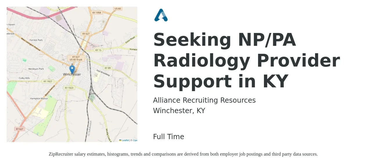Alliance Recruiting Resources job posting for a Seeking NP/PA Radiology Provider Support in KY in Winchester, KY with a salary of $173 Hourly with a map of Winchester location.