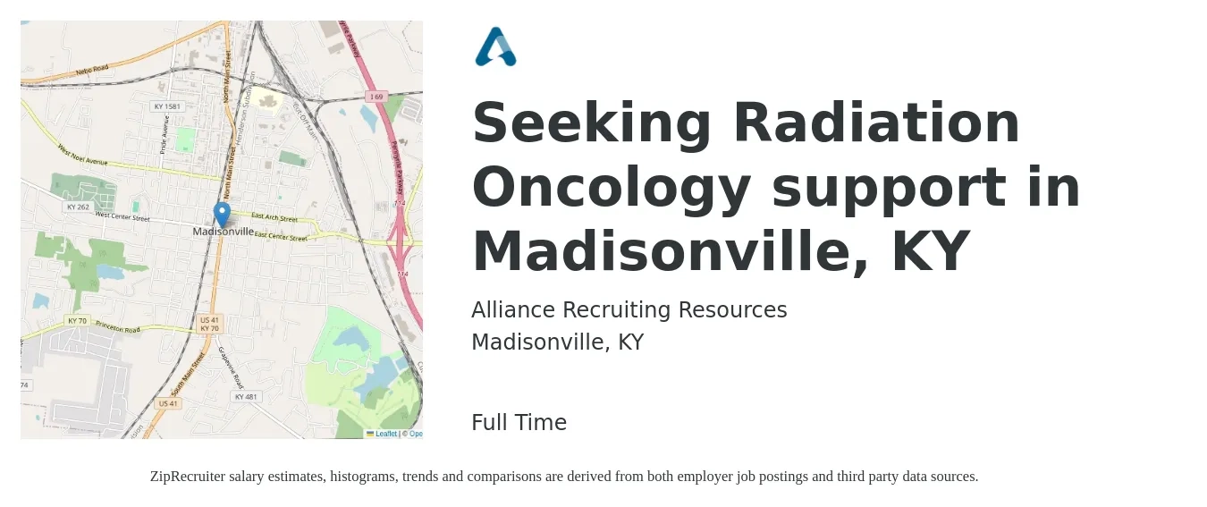 Alliance Recruiting Resources job posting for a Seeking Radiation Oncology support in Madisonville, KY in Madisonville, KY with a salary of $26 to $38 Hourly with a map of Madisonville location.