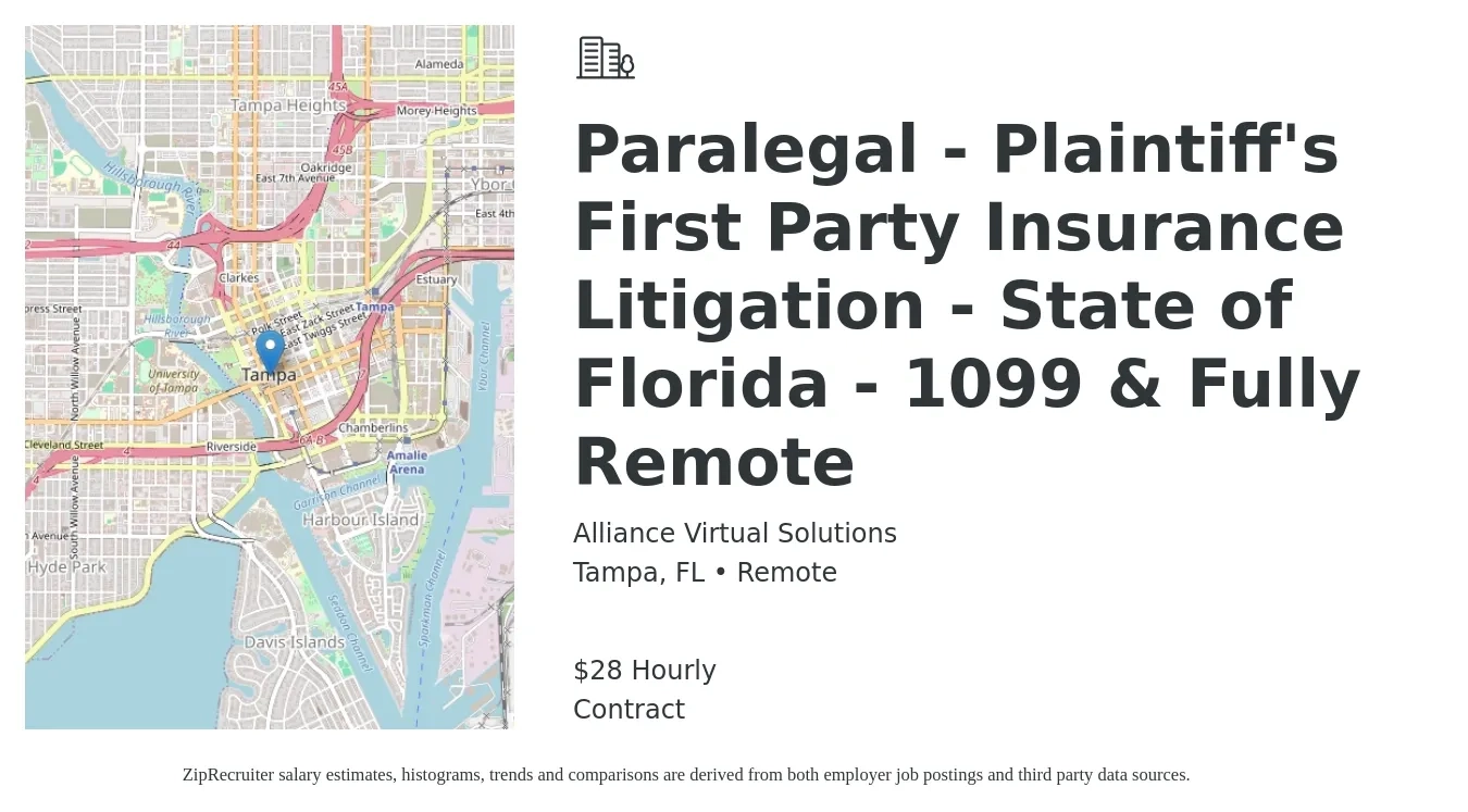 Alliance Virtual Solutions job posting for a Paralegal - Plaintiff's First Party Insurance Litigation - State of Florida - 1099 & Fully Remote in Tampa, FL with a salary of $30 Hourly with a map of Tampa location.