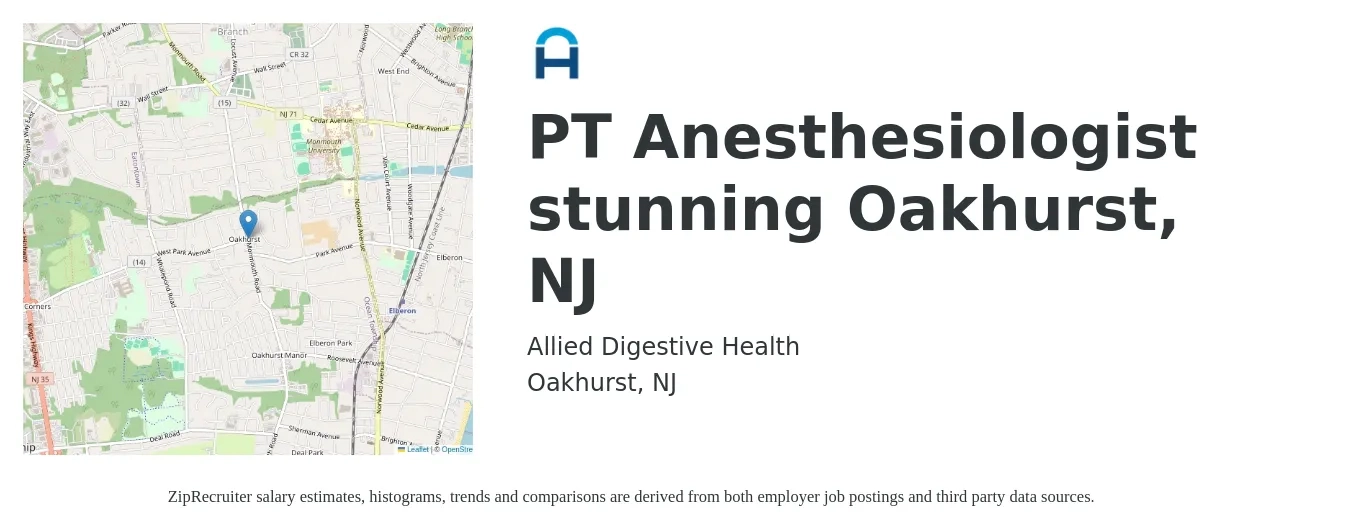 Allied Digestive Health job posting for a PT Anesthesiologist stunning Oakhurst, NJ in Oakhurst, NJ with a salary of $401,000 Yearly with a map of Oakhurst location.