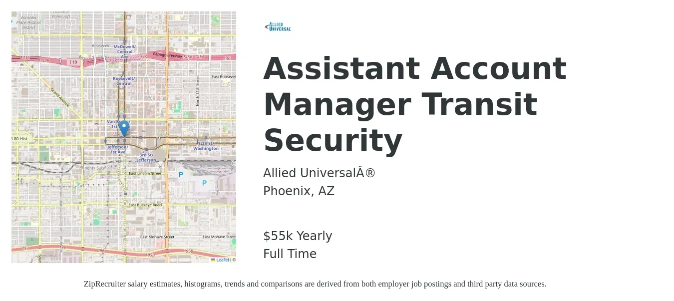 Allied Universal® job posting for a Assistant Account Manager Transit Security in Phoenix, AZ with a salary of $55,182 Yearly with a map of Phoenix location.