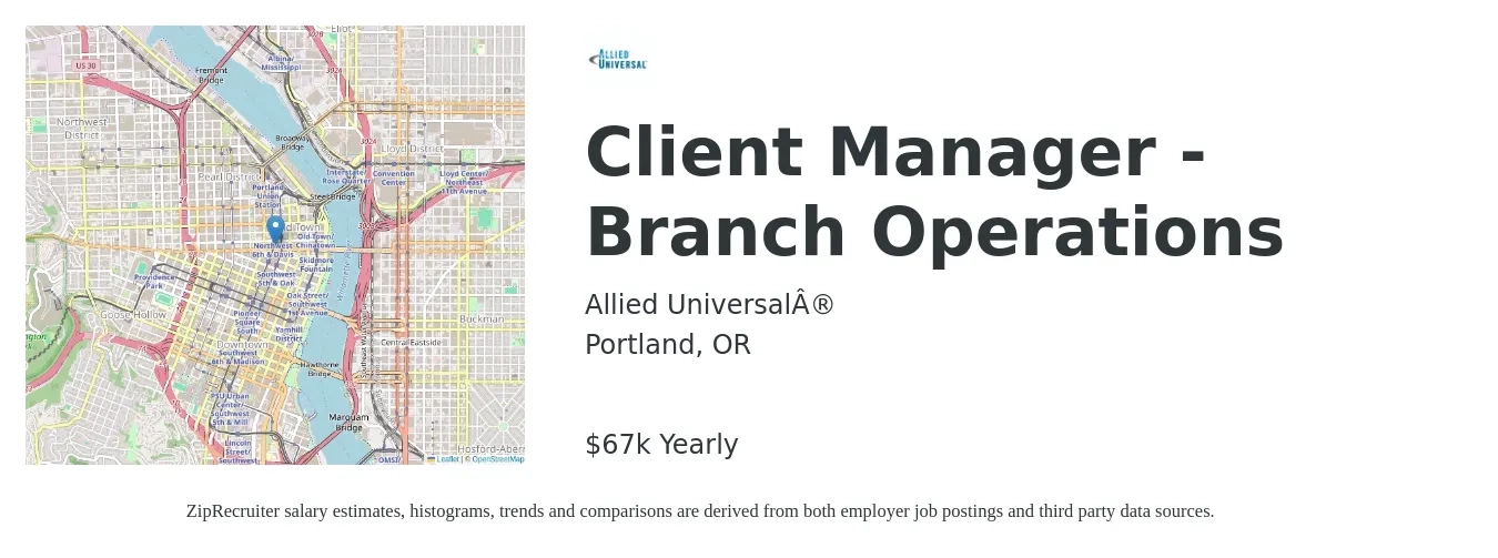 Allied Universal® job posting for a Client Manager - Branch Operations in Portland, OR with a salary of $67,000 Yearly with a map of Portland location.