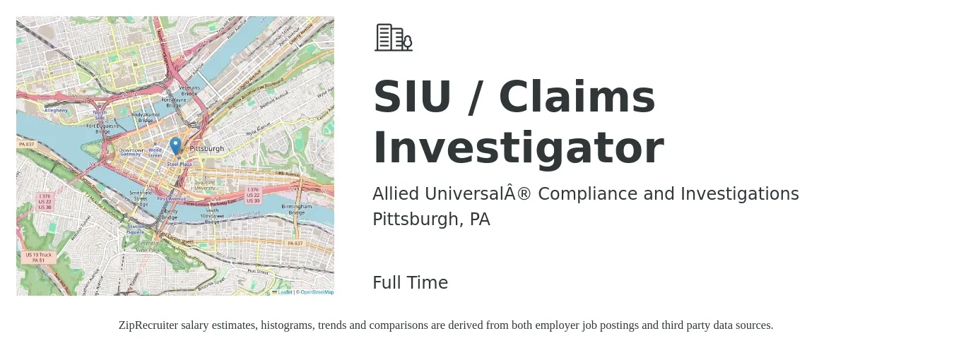 Allied Universal® Compliance and Investigations job posting for a SIU / Claims Investigator in Pittsburgh, PA with a salary of $52,400 to $72,800 Yearly with a map of Pittsburgh location.