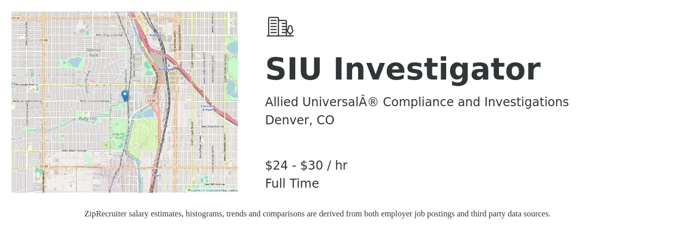Allied Universal® Compliance and Investigations job posting for a SIU Investigator in Denver, CO with a salary of $25 to $32 Hourly with a map of Denver location.