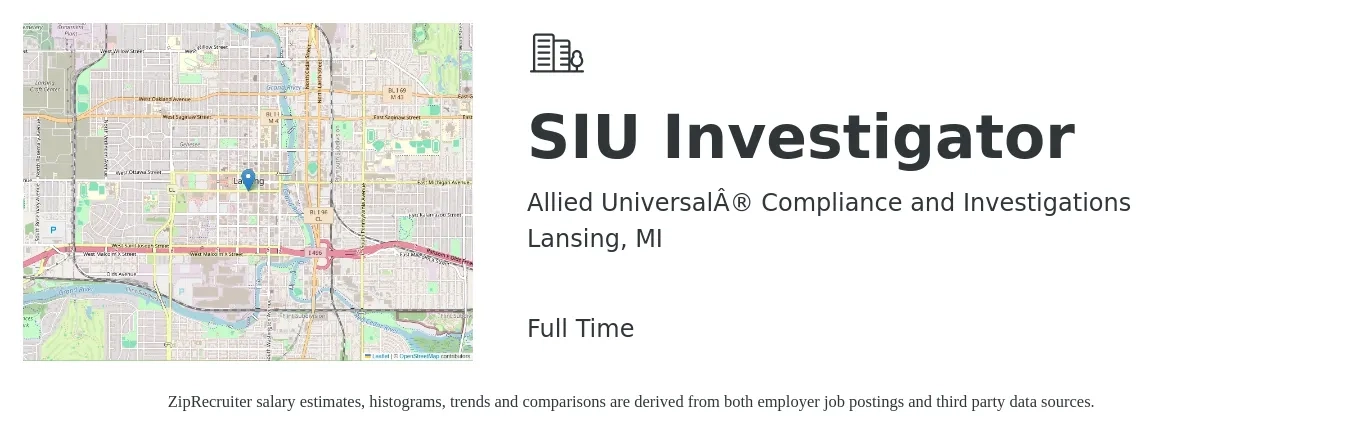 Allied Universal® Compliance and Investigations job posting for a SIU Investigator in Lansing, MI with a salary of $53,200 to $99,900 Yearly with a map of Lansing location.