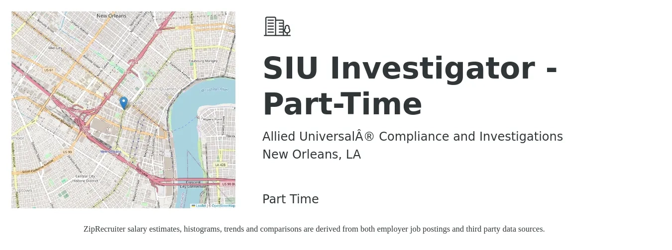 Allied Universal® Compliance and Investigations job posting for a SIU Investigator - Part-Time in New Orleans, LA with a salary of $50,400 to $94,600 Yearly with a map of New Orleans location.