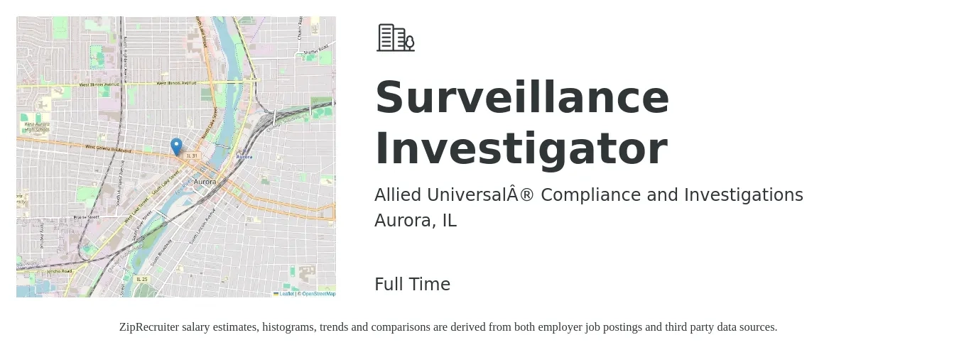 Allied Universal® Compliance and Investigations job posting for a Surveillance Investigator in Aurora, IL with a salary of $20 to $25 Hourly with a map of Aurora location.