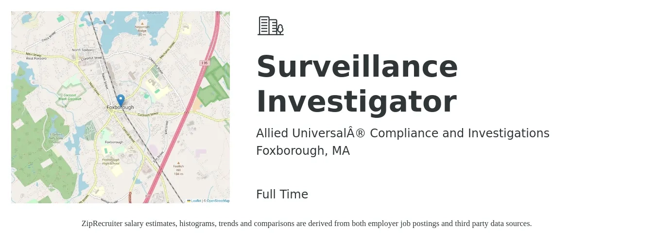 Allied Universal® Compliance and Investigations job posting for a Surveillance Investigator in Foxborough, MA with a salary of $23 to $28 Hourly with a map of Foxborough location.