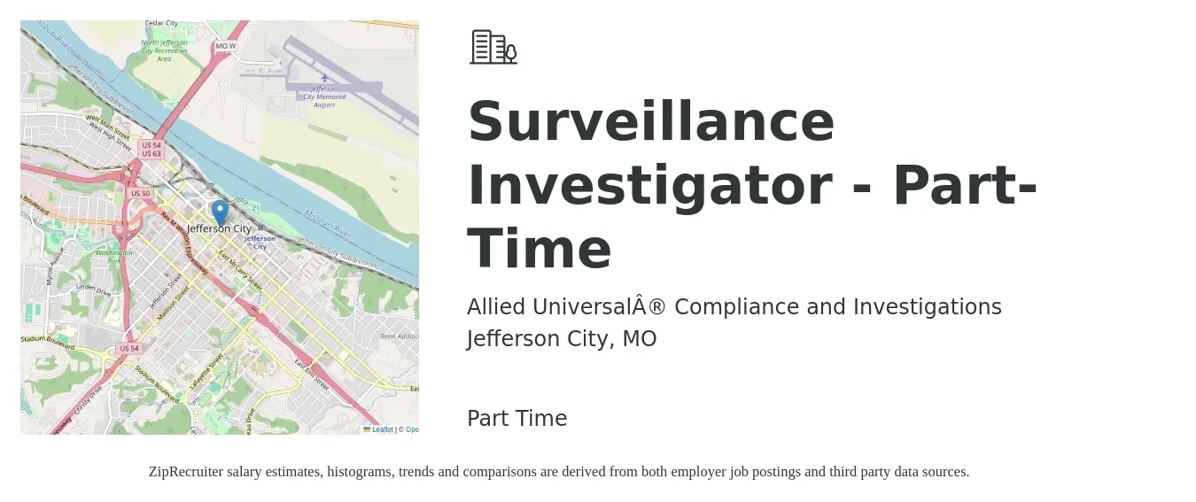 Allied Universal® Compliance and Investigations job posting for a Surveillance Investigator - Part-Time in Jefferson City, MO with a salary of $20 to $25 Hourly with a map of Jefferson City location.