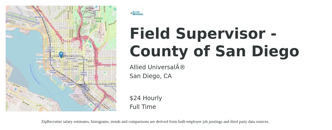 Allied Universal® job posting for a Field Supervisor - County of San Diego in San Diego, CA with a salary of $25 Hourly with a map of San Diego location.