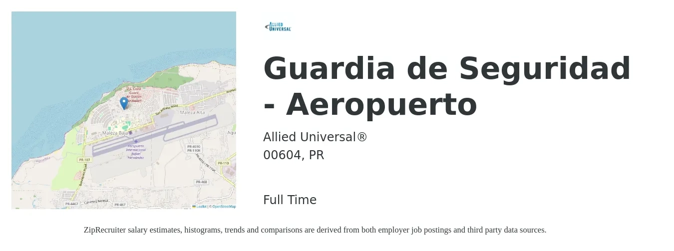 Allied Universal® job posting for a Guardia de Seguridad - Aeropuerto in 00604, PR with a salary of $10 to $13 Hourly with a map of 00604 location.