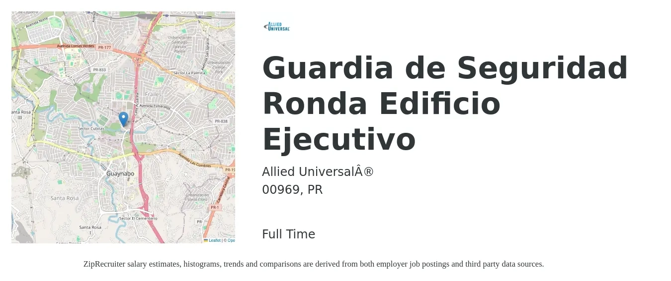 Allied Universal® job posting for a Guardia de Seguridad Ronda Edificio Ejecutivo in 00969, PR with a salary of $18 to $22 Hourly with a map of 00969 location.