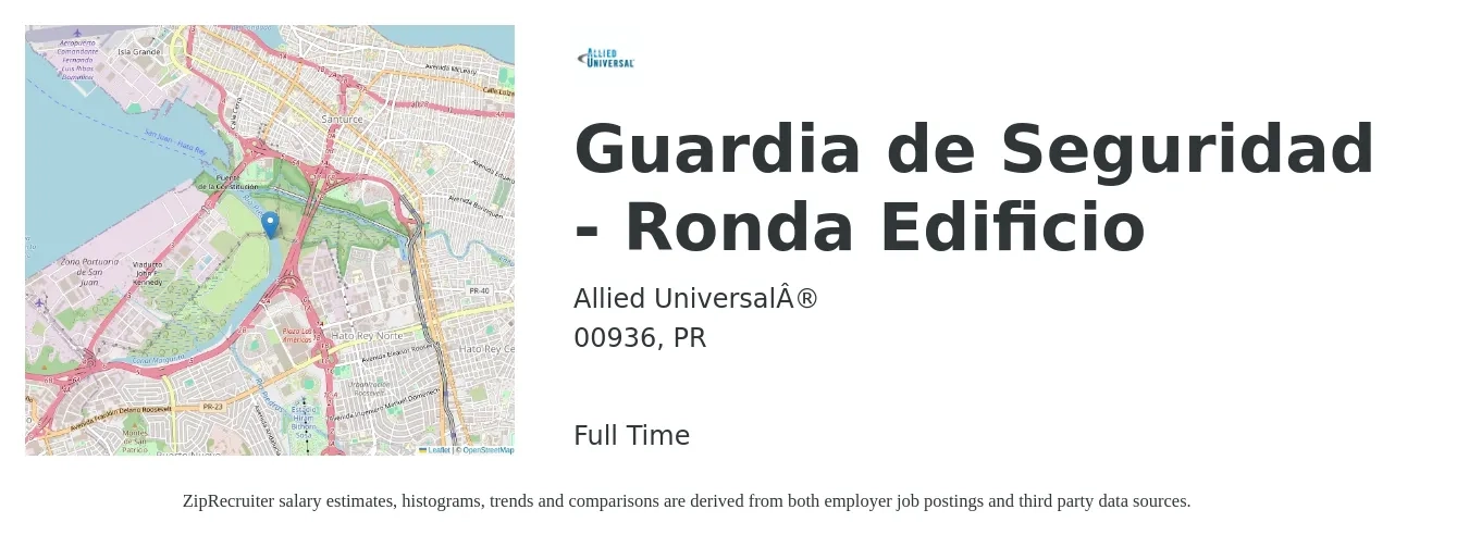 Allied Universal® job posting for a Guardia de Seguridad - Ronda Edificio in 00936, PR with a salary of $17 to $22 Hourly with a map of 00936 location.