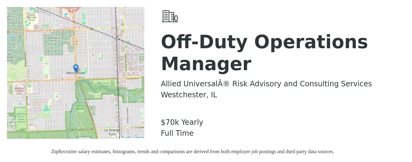 Allied Universal® Risk Advisory and Consulting Services job posting for a Off-Duty Operations Manager in Westchester, IL with a salary of $70,000 Yearly with a map of Westchester location.