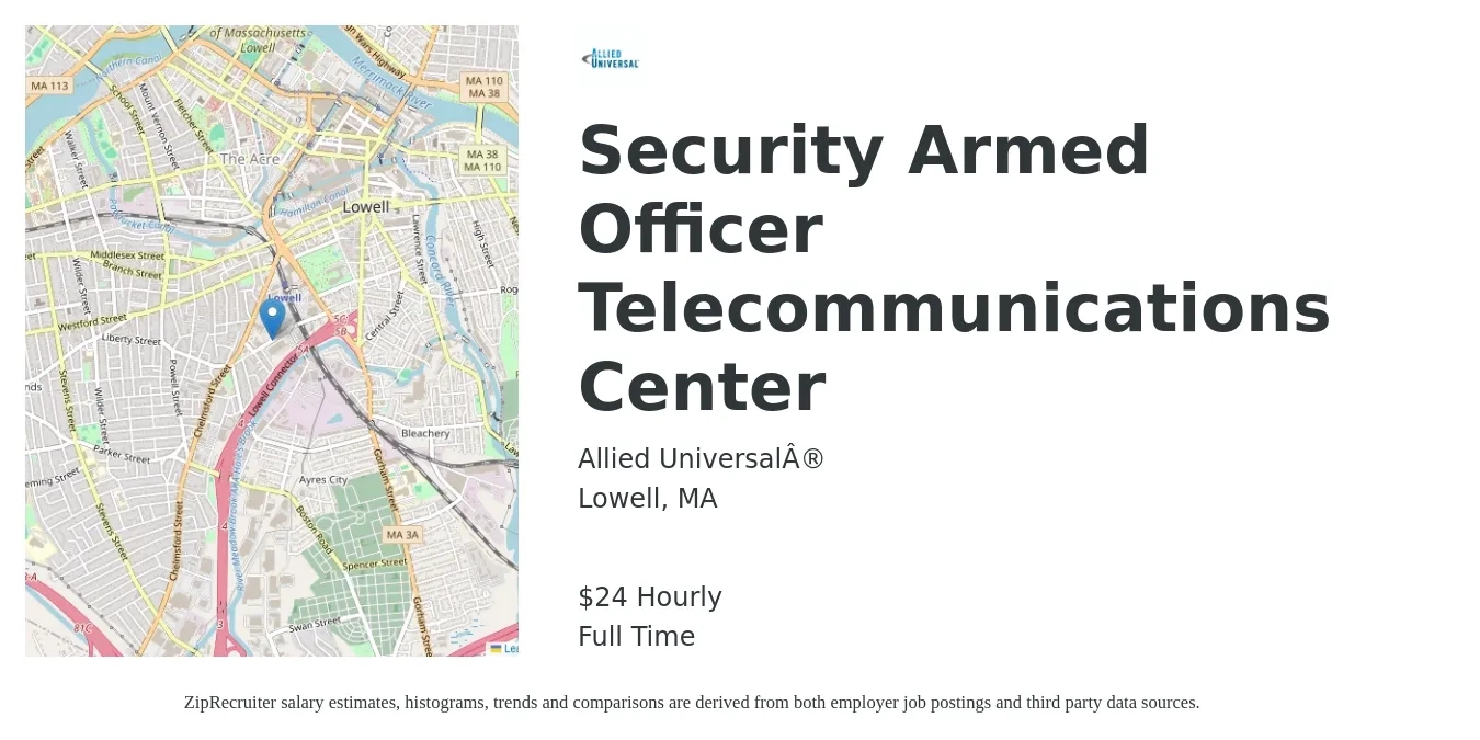 Allied Universal® job posting for a Security Armed Officer Telecommunications Center in Lowell, MA with a salary of $25 to $36 Hourly with a map of Lowell location.