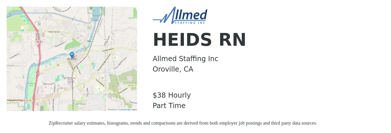 Allmed Staffing Inc job posting for a HEIDS RN in Oroville, CA with a salary of $40 Hourly with a map of Oroville location.