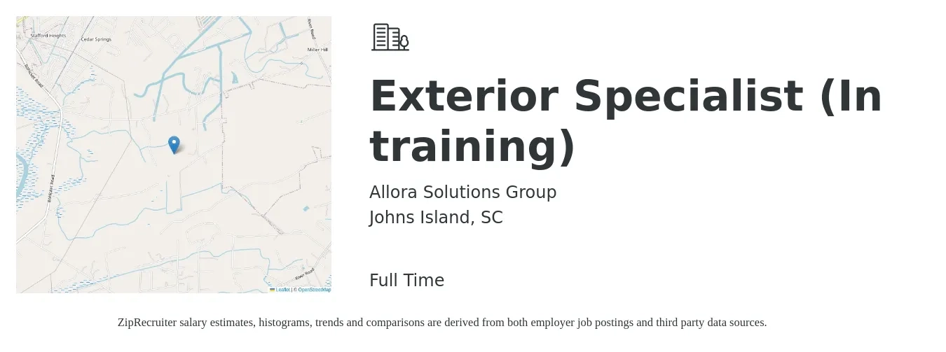 Allora Solutions Group job posting for a Exterior Specialist (In training) in Johns Island, SC with a salary of $18 to $27 Hourly with a map of Johns Island location.