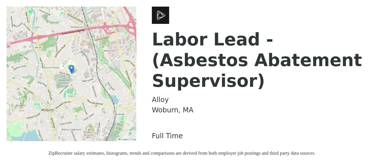 Alloy job posting for a Labor Lead - (Asbestos Abatement Supervisor) in Woburn, MA with a salary of $21 to $38 Hourly with a map of Woburn location.