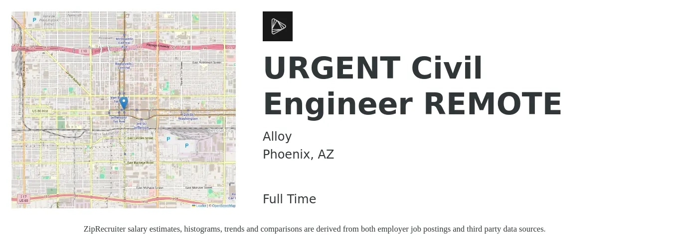 Alloy job posting for a URGENT Civil Engineer REMOTE in Phoenix, AZ with a salary of $65,000 to $94,900 Yearly with a map of Phoenix location.