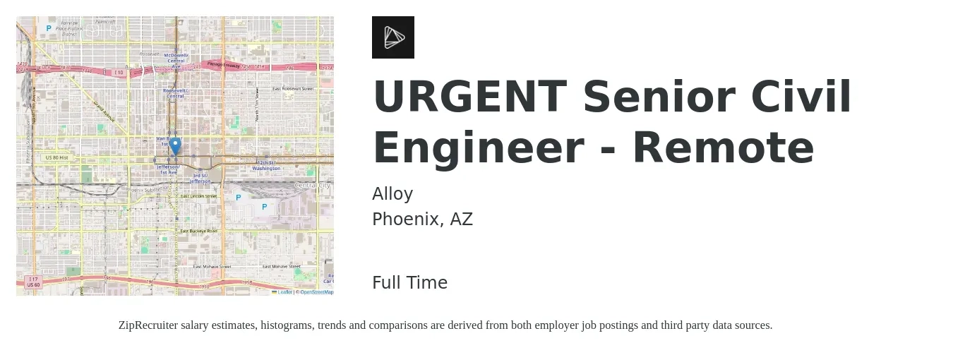 Alloy job posting for a URGENT Senior Civil Engineer - Remote in Phoenix, AZ with a salary of $82,800 to $123,300 Yearly with a map of Phoenix location.