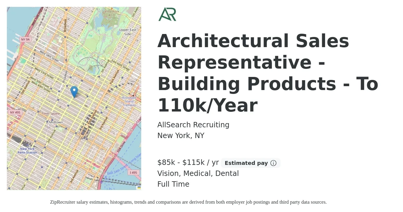 AllSearch Recruiting job posting for a Architectural Sales Representative - Building Products - To 110k/Year in New York, NY with a salary of $85,000 to $115,000 Yearly and benefits including dental, life_insurance, medical, retirement, and vision with a map of New York location.