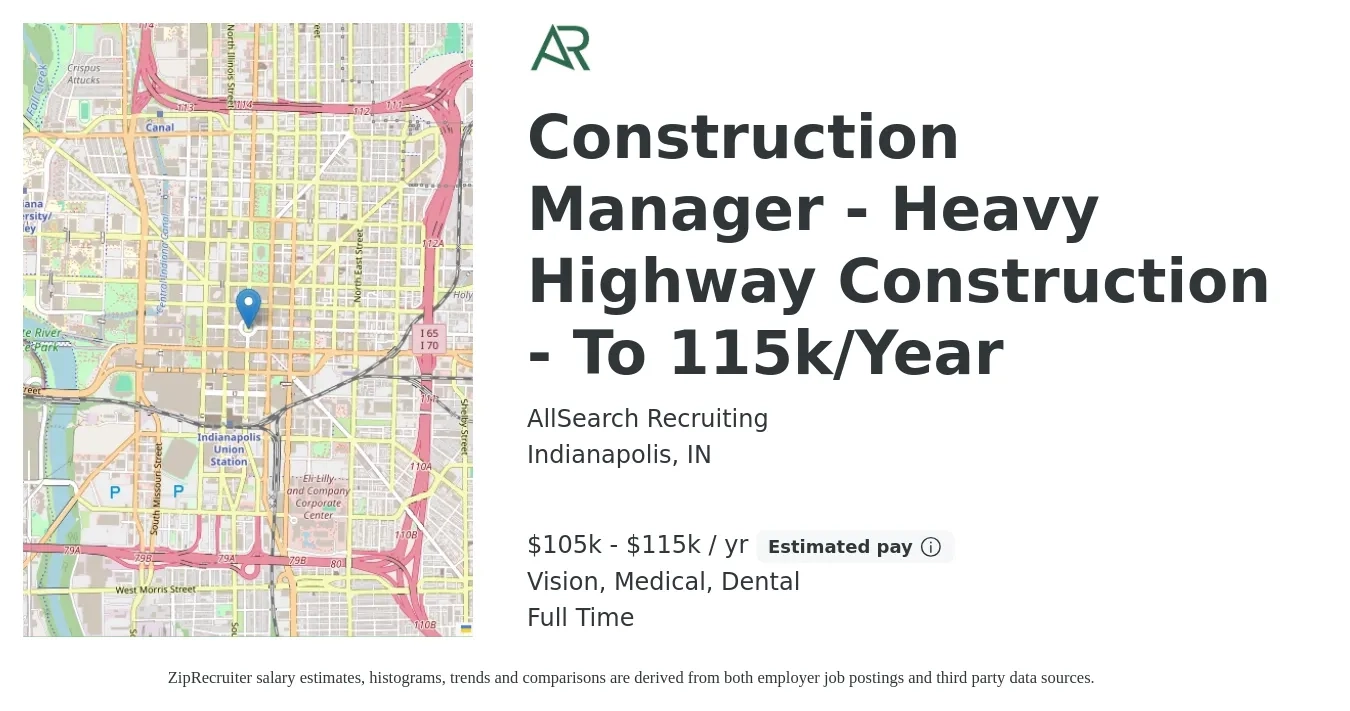 AllSearch Recruiting job posting for a Construction Manager - Heavy Highway Construction - To 115k/Year in Indianapolis, IN with a salary of $105,000 to $115,000 Yearly and benefits including vision, dental, life_insurance, medical, and retirement with a map of Indianapolis location.