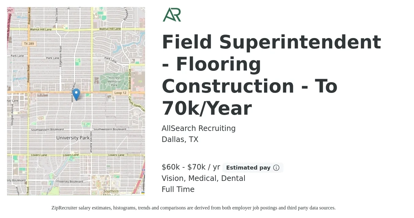 AllSearch Recruiting job posting for a Field Superintendent - Flooring Construction - To 70k/Year in Dallas, TX with a salary of $60,000 to $70,000 Yearly and benefits including dental, life_insurance, medical, retirement, and vision with a map of Dallas location.