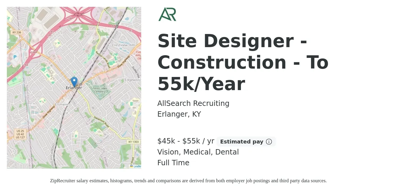 AllSearch Recruiting job posting for a Site Designer - Construction - To 55k/Year in Erlanger, KY with a salary of $45,000 to $55,000 Yearly and benefits including vision, dental, life_insurance, medical, and retirement with a map of Erlanger location.