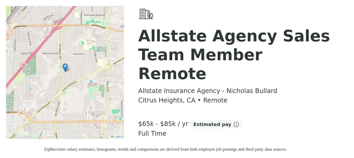 Allstate Insurance Agency - Nicholas Bullard job posting for a Allstate Agency Sales Team Member Remote in Citrus Heights, CA with a salary of $65,000 to $85,000 Yearly with a map of Citrus Heights location.