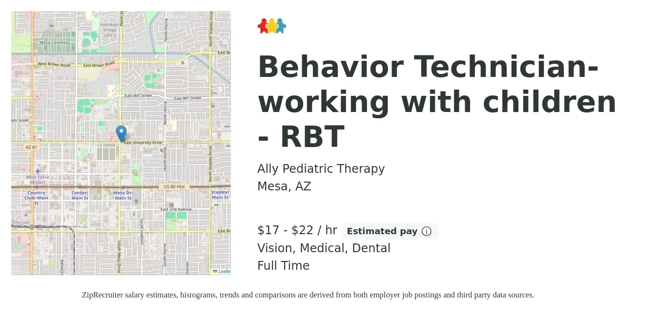 Ally Pediatric Therapy job posting for a Behavior Technician- working with children - RBT in Mesa, AZ with a salary of $18 to $23 Hourly and benefits including life_insurance, medical, pto, retirement, vision, and dental with a map of Mesa location.