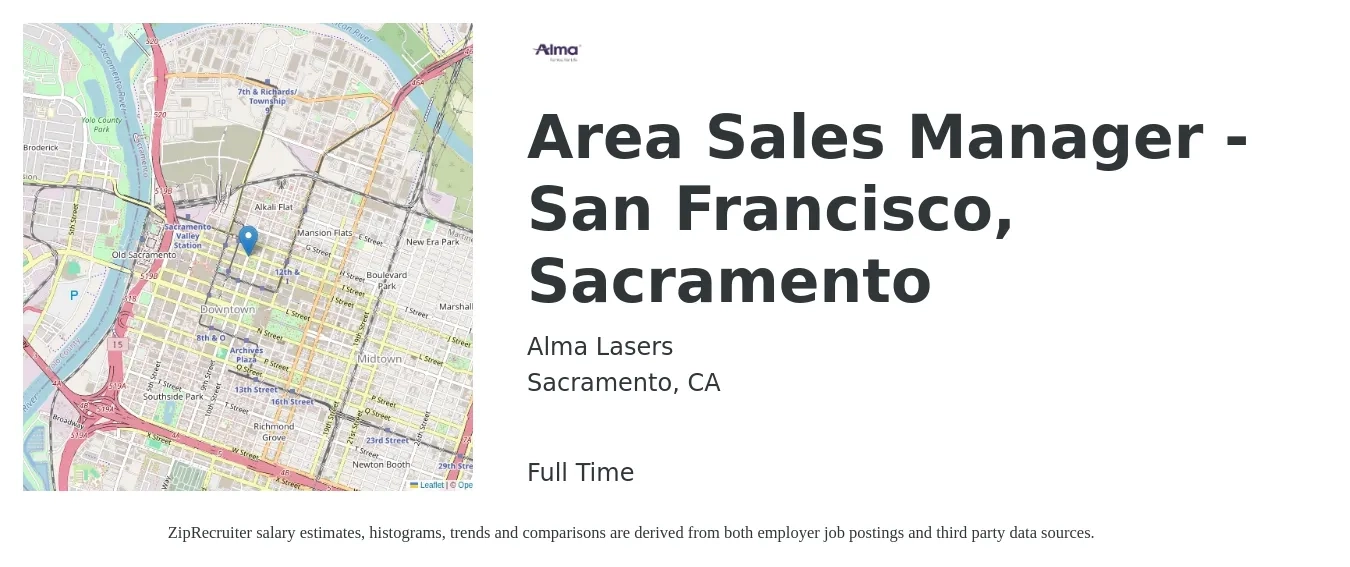 Alma Lasers job posting for a Area Sales Manager - San Francisco, Sacramento in Sacramento, CA with a salary of $76,200 to $119,000 Yearly with a map of Sacramento location.