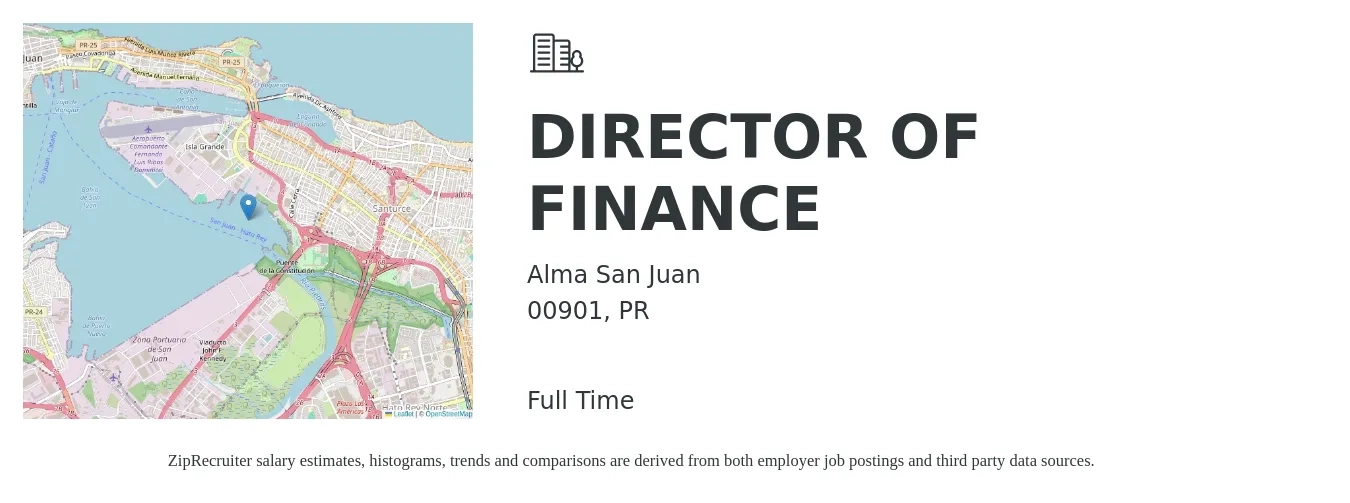 Alma San Juan job posting for a DIRECTOR OF FINANCE in 00901, PR with a salary of $90,000 to $95,000 Yearly with a map of 00901 location.