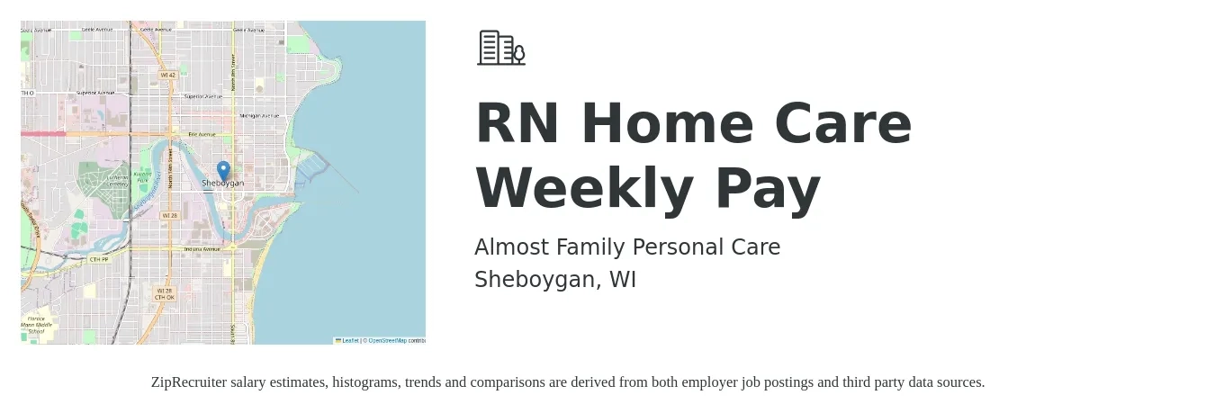 Almost Family Personal Care job posting for a RN Home Care Weekly Pay in Sheboygan, WI with a salary of $1,580 to $2,370 Weekly with a map of Sheboygan location.