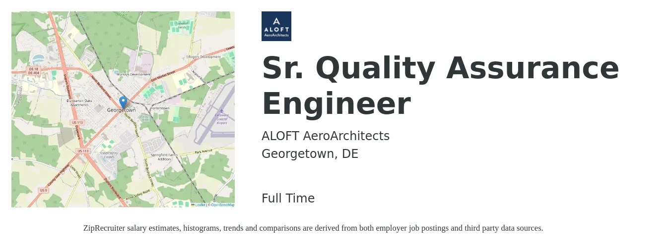 ALOFT AeroArchitects job posting for a Sr. Quality Assurance Engineer in Georgetown, DE with a salary of $46 to $62 Hourly with a map of Georgetown location.